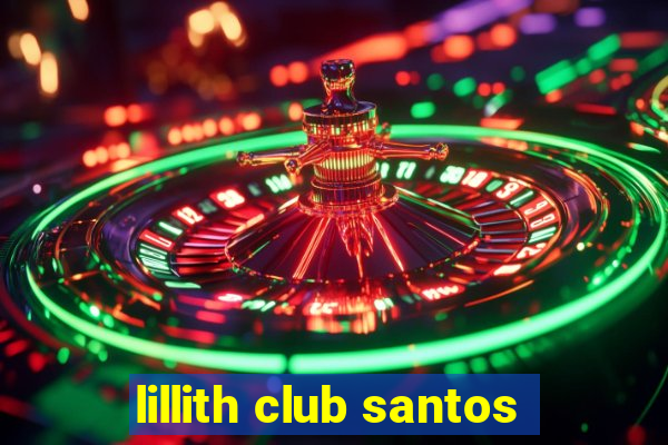 lillith club santos